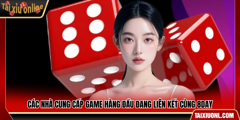 Đơn vị cung cấp nội dung trò chơi hợp tác với 8Day