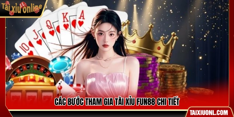 Quy trình tham gia tài xỉu theo từng bước