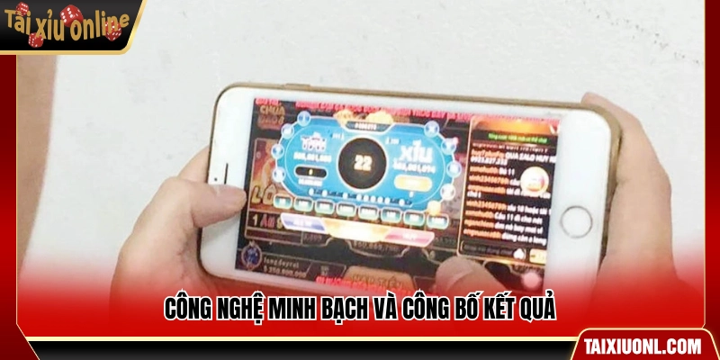 Hệ thống công nghệ minh bạch và công khai kết quả