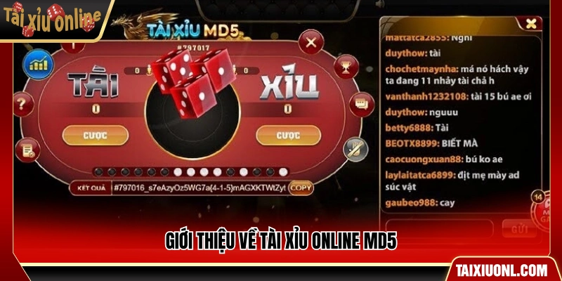 Tổng quan về tài xỉu online MD5